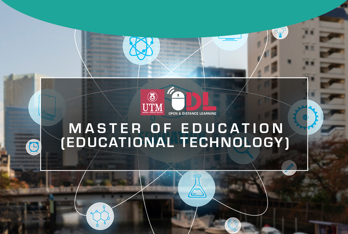 MASTER OF EDUCATION (EDUCATIONAL TECHNOLOGY)